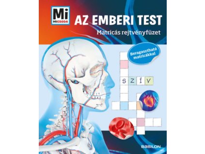 Mi MICSODA - Az emberi test -  Matricás rejtvényfüzet