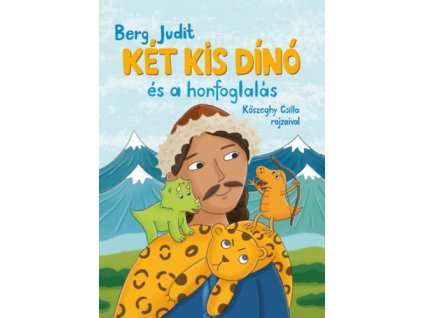 Két kis dínó és a honfoglalás