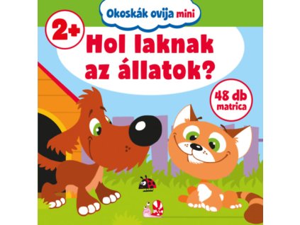 Okoskák ovija mini - Hol laknak az állatok?