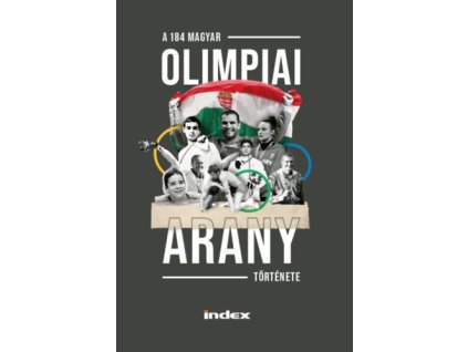 A 184 magyar olimpiai arany története