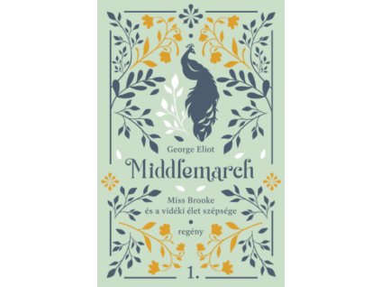 Middlemarch - Miss Brooke és a vidéki élet szépsége