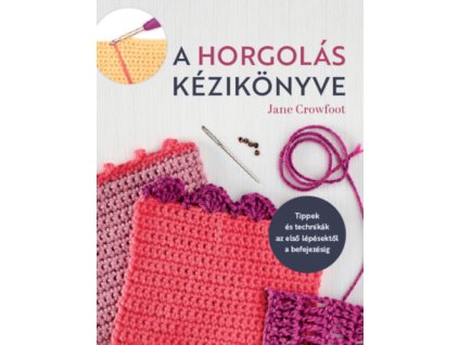 A horgolás kézikönyve