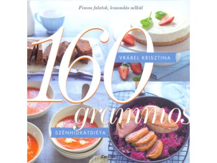 160 grammos szénhidrátdiéta 1. rész