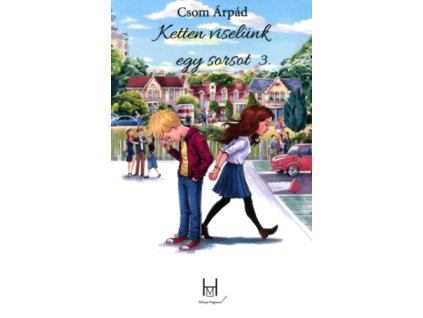 KETTEN VISELÜNK EGY SORSOT III. KÖTET