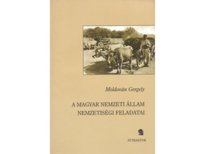 A magyar nemzeti állam nemzetiségi feladatai