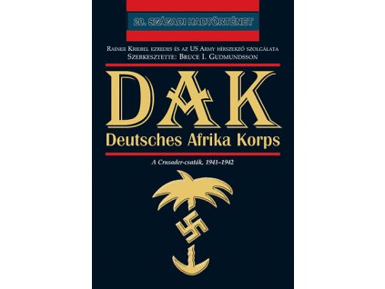 DAK - Deutsches Afrika Korps - A Crusader-csaták, 1941-1942