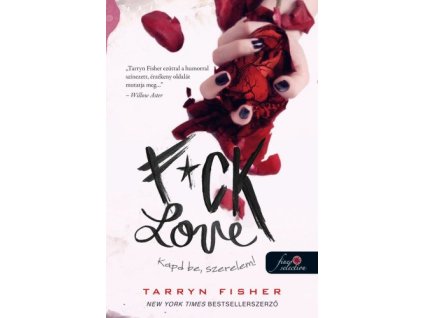 F*ck Love - Kapd be, szerelem!
