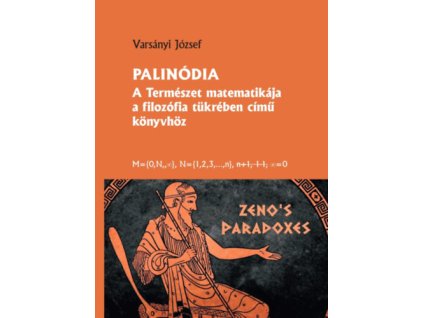 Palinódia - A természet matematikája a filozófia tükrében című könyvhöz