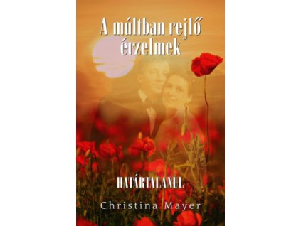 A múltban rejlő érzelmek II. kötet