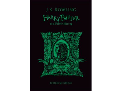 Harry Potter és a Félvér Herceg - Mardekáros kiadás