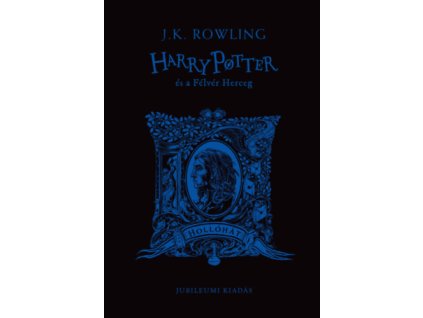 Harry Potter és a Félvér Herceg - Hollóhátas