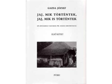 Jaj, mik történtek, jaj, mik is történtek I-II.