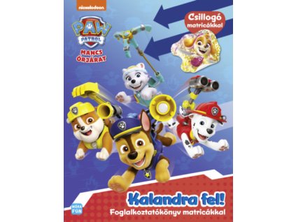 Mancs Őrjárat - Kalandra fel!