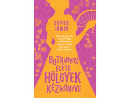 Botrányos életű hölgyek kézikönyve