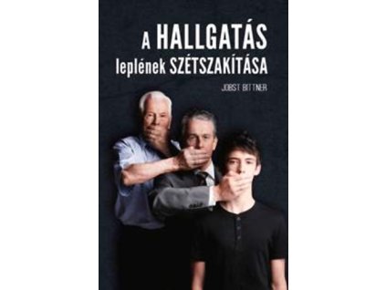 A hallgatás leplének szétszakítása