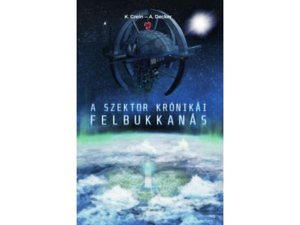 A Szektor krónikái - Felbukkanás