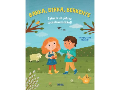 Barka, birka, berkenye - Színezz és játssz locsolóversekkel!