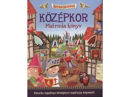 Középkor - Matricás könyv