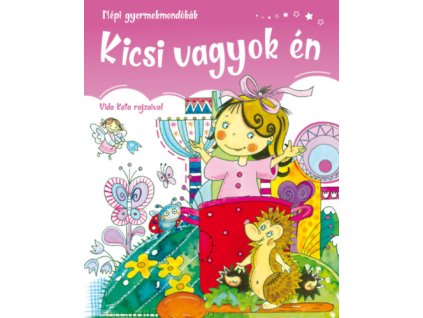 Kicsi vagyok én - Népi gyermek mondókák