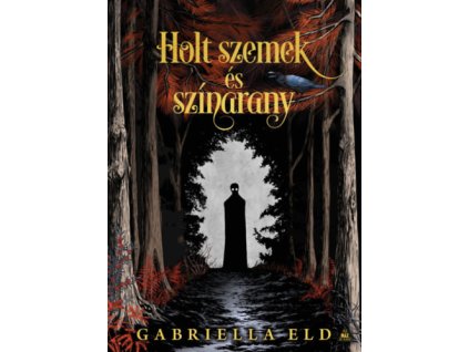 Holt szemek és színarany