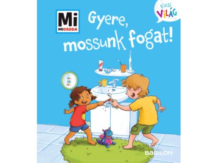Gyere, mossunk fogat!