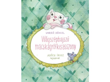 Világszépbajszú macskagrófkisasszony