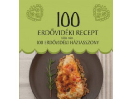 100 Erdővidéki recept, több mint 100 erdővidéki háziasszony