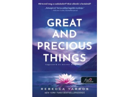 Great and Precious Things - Nagyszerű és becses dolgok