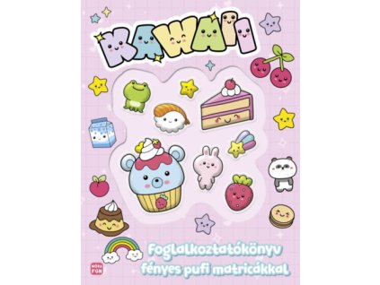 Kawaii - Foglalkoztatókönyv fényes pufi matricákkal