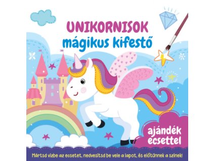 Unikornisok - Mágikus kifestő