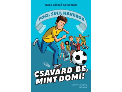 Csavard be, mint Domi!