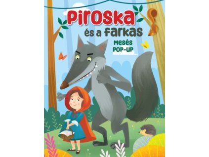 Mesés pop-up - Piroska és a farkas