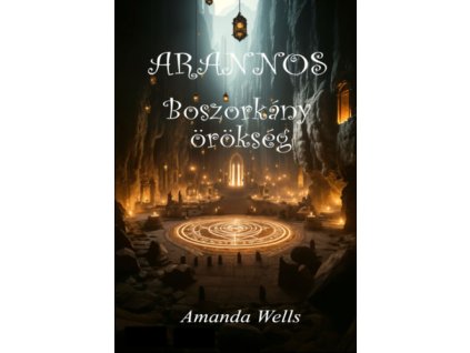 Arannos - Boszorkány örökség