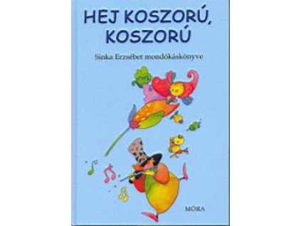 Hej koszorú, koszorú