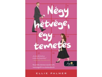 Négy hétvége, egy temetés