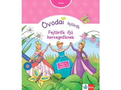 Óvodai fejtörők - Fejtörők ifjú hercegnőknek
