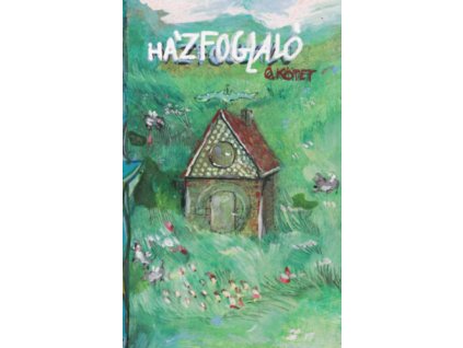 Házfoglaló - 0. kötet