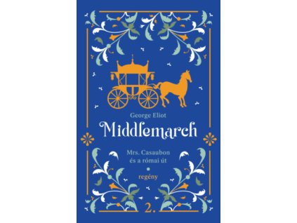 Middlemarch - Mrs. Casaubon és a római út