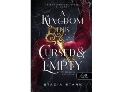 A Kingdom This Cursed and Empty - Oly átkozott és üres királyság
