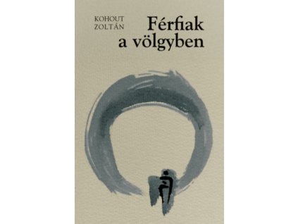 Férfiak a völgyben / A meglepetés