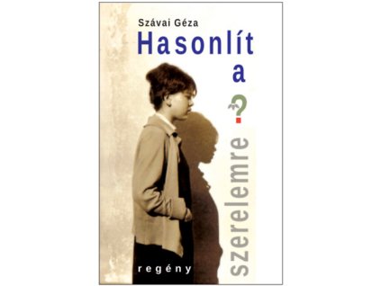 Hasonlít a szerelemre?