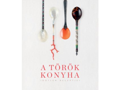 A török konyha időtlen receptjei