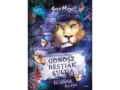 Gonosz Bestiák Sulija 4. - Az állatok királya