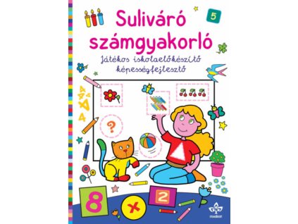 Suliváró számgyakorló - Játékos iskolaelőkészítő képességfejlesztő