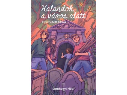 Kalandok a város alatt 3.