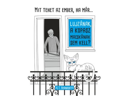 Mit tehet az ember, ha már Lujzának, a kopasz macskának sem kell?