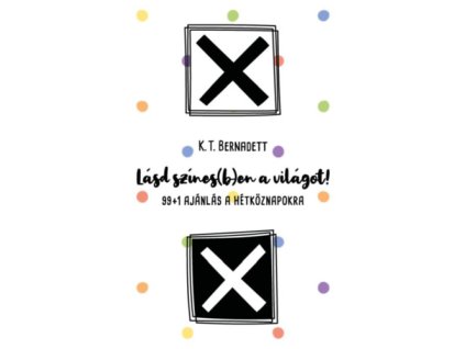 Lásd színes(b)en a világot!