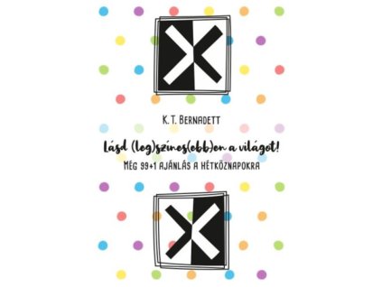 Lásd (leg)színes(ebb)en a világot!