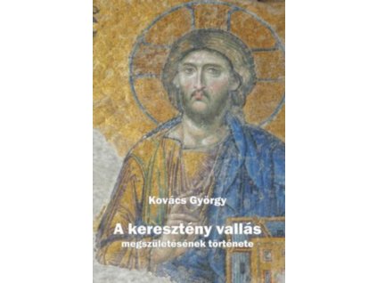 A keresztény vallás megszületésének története