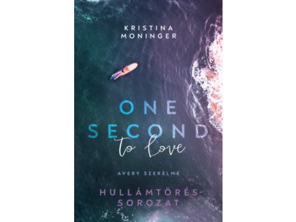 One Second to Love - Avery szerelme